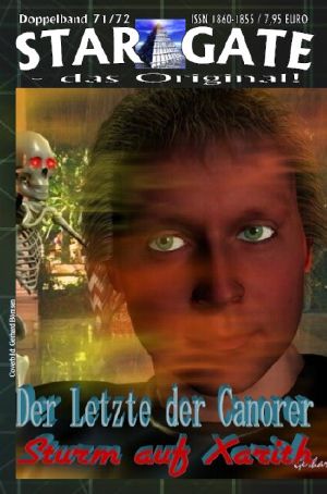 [STAR GATE das Original 71] • Der Letzte der Canorer (71) / Sturm auf Xarith (72)